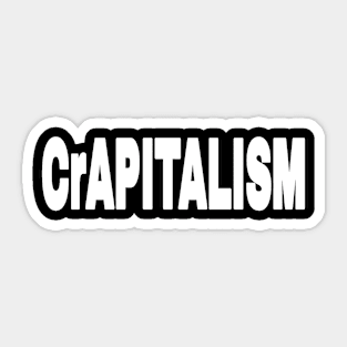 CrAPITALISM - White - Front Sticker